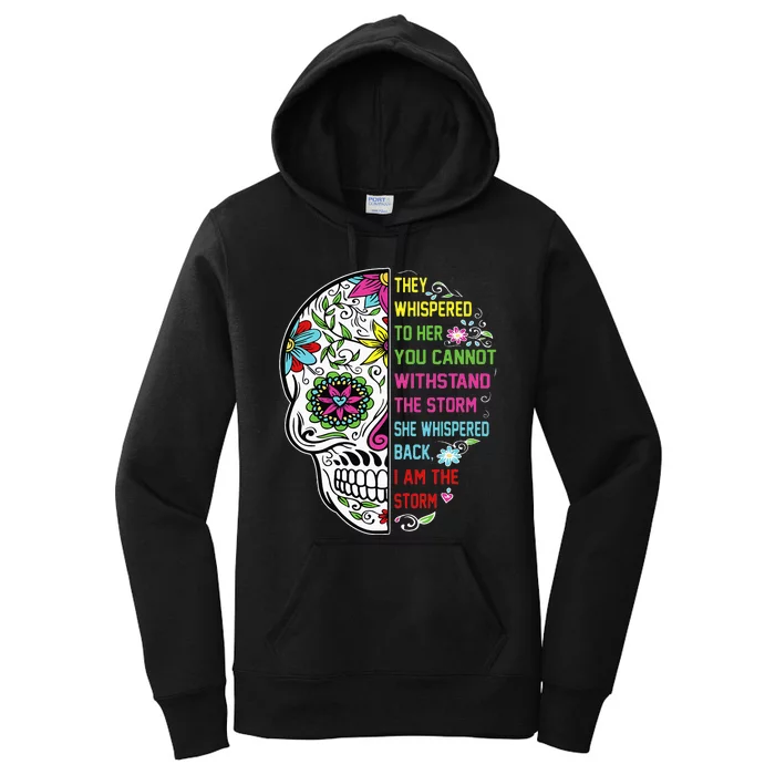 They whispered to her you cannot withstand the storm Skull Women's Pullover Hoodie