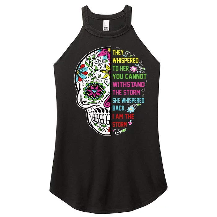 They whispered to her you cannot withstand the storm Skull Women’s Perfect Tri Rocker Tank