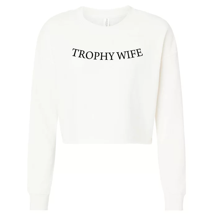 Trophy Wife Cropped Pullover Crew