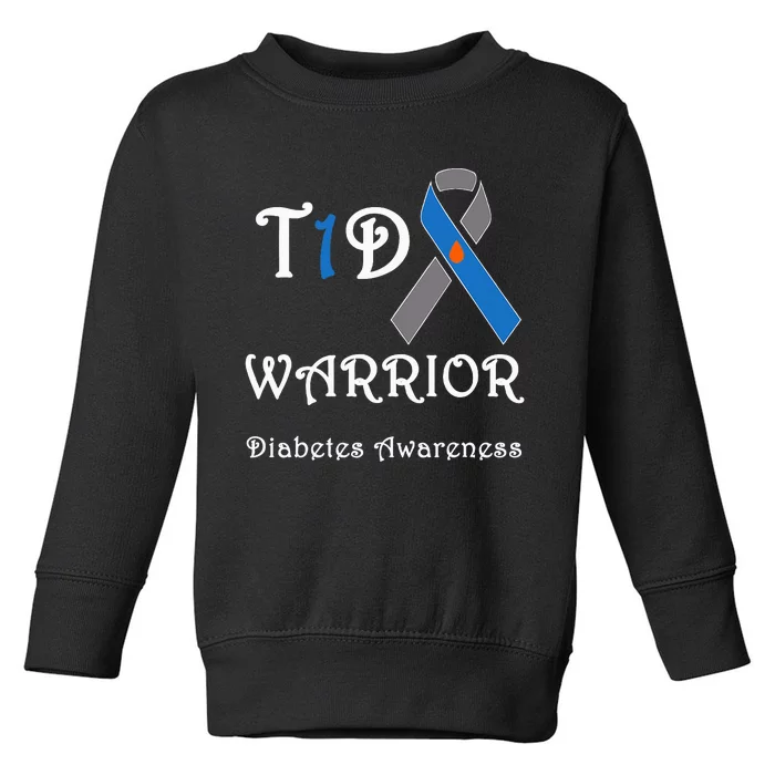 T1D Warrior Type 1 Diabetes Awareness Blue Ribbon Toddler Sweatshirt