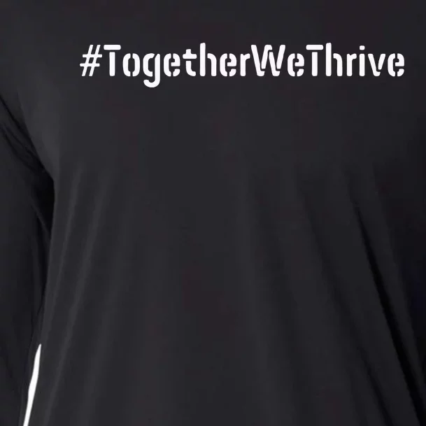 Together We Thrive Togetherwethrive Find Strength In Unity Cooling Performance Long Sleeve Crew