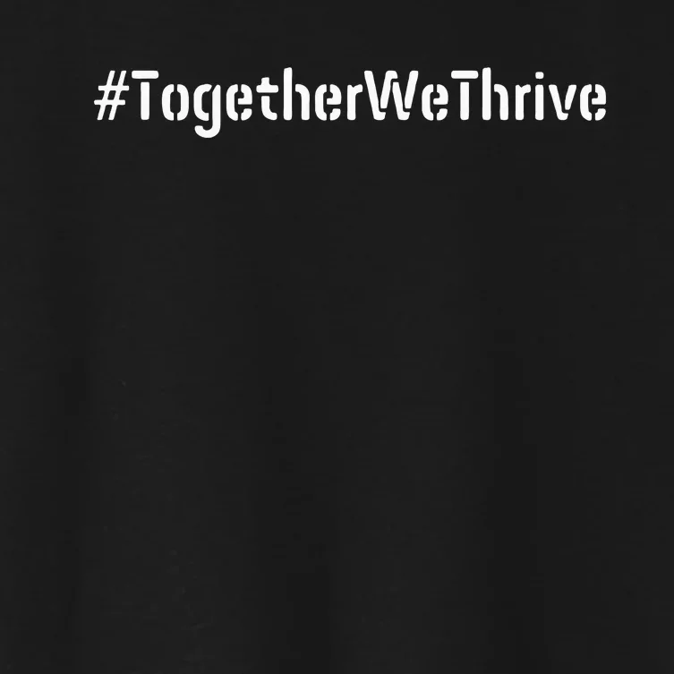 Together We Thrive Togetherwethrive Find Strength In Unity Women's Crop Top Tee