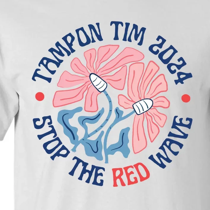 Tim Walz Tampon 2024 Presidential Race Vote Blue Madam President Kamala Tall T-Shirt