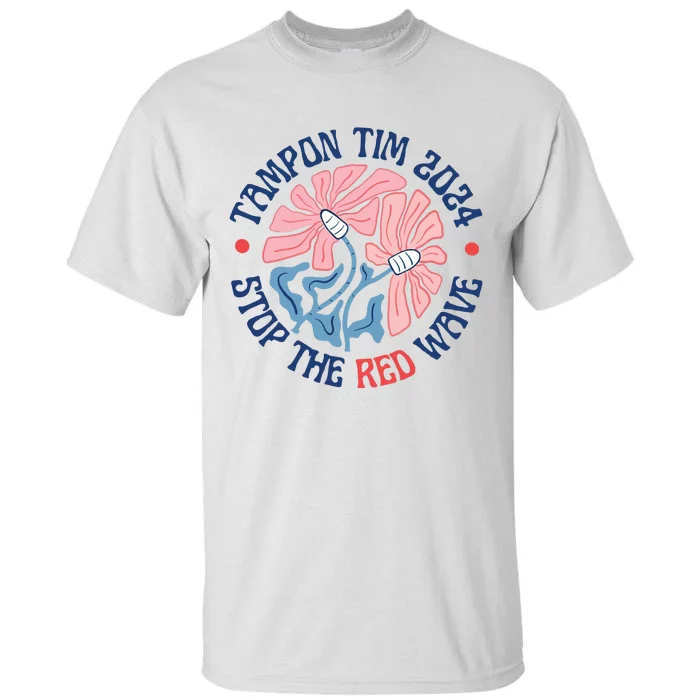 Tim Walz Tampon 2024 Presidential Race Vote Blue Madam President Kamala Tall T-Shirt