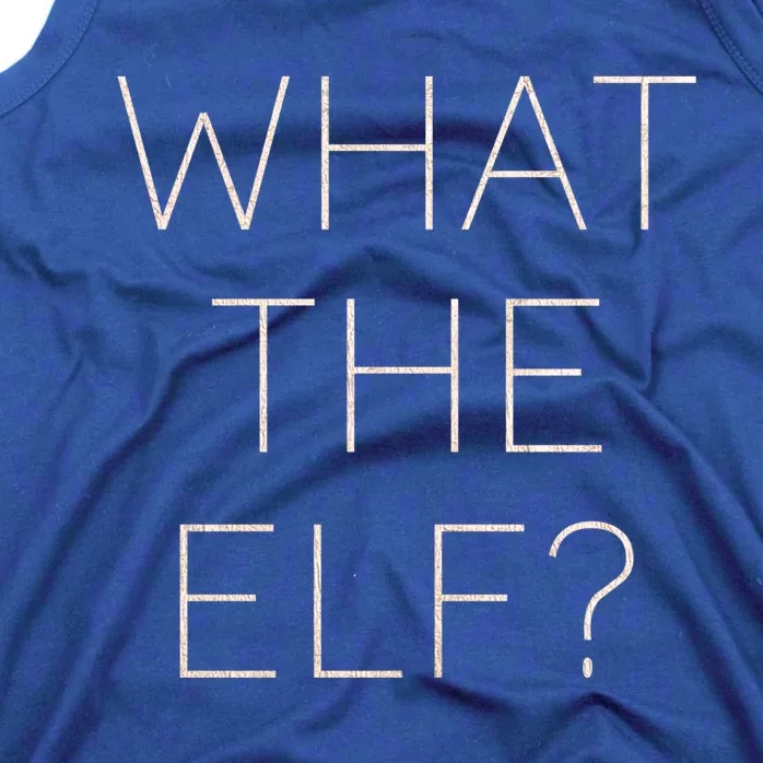 Trendy What The Elf Gift Tank Top