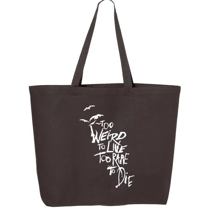 Too Weird To Live 25L Jumbo Tote