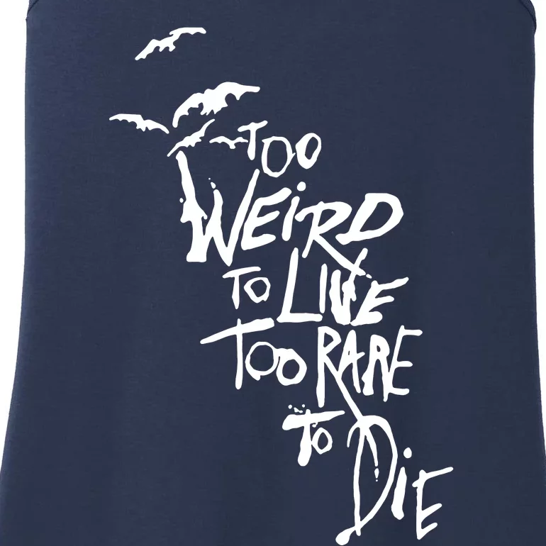 Too Weird To Live Ladies Essential Tank