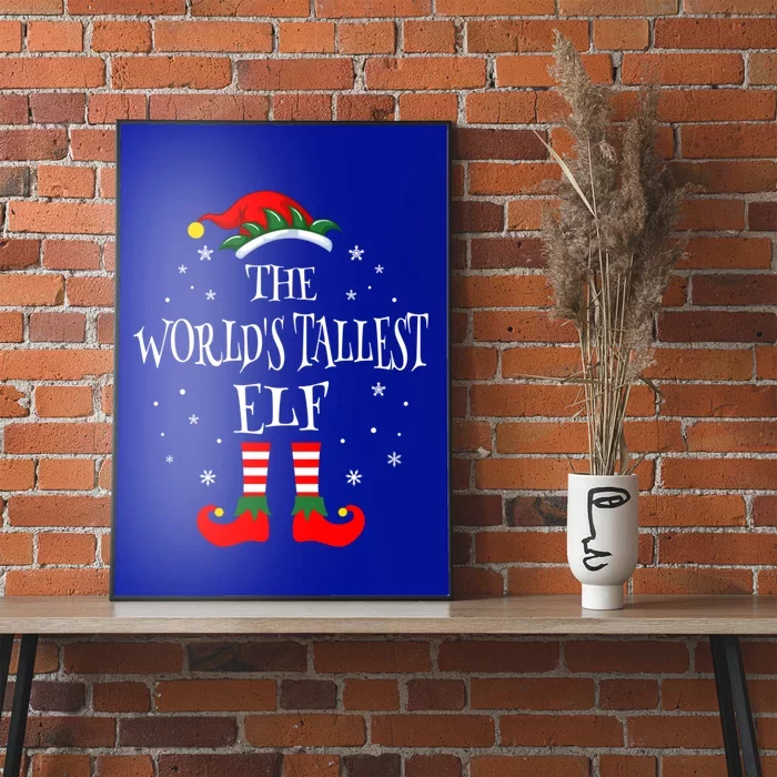 The WorldS Tallest Elf Christmas Family Matching Xmas Funny Gift Poster