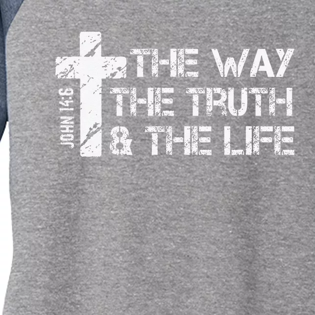 The Way Truth Life John 14 6 Bible Verse Christian Faith Women's Tri-Blend 3/4-Sleeve Raglan Shirt