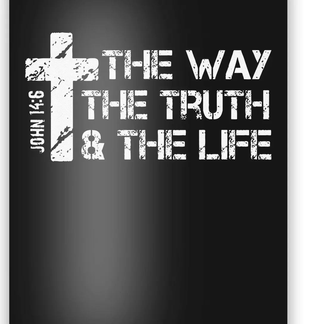 The Way Truth Life John 14 6 Bible Verse Christian Faith Poster