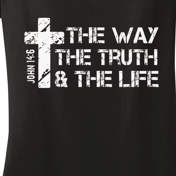 The Way Truth Life John 14 6 Bible Verse Christian Faith Women's V-Neck T-Shirt