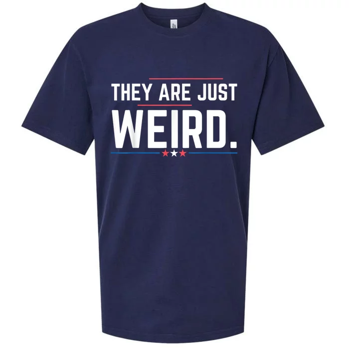 Theyre Weird They Are Just Weird Sueded Cloud Jersey T-Shirt