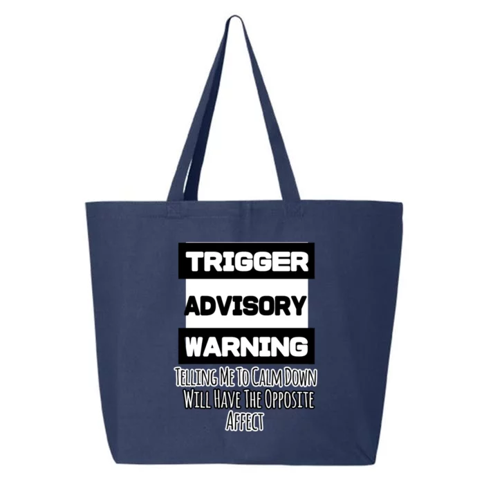 Trigger Warning Tell Me To Calm Down Opposite Affect Funny Gift 25L Jumbo Tote