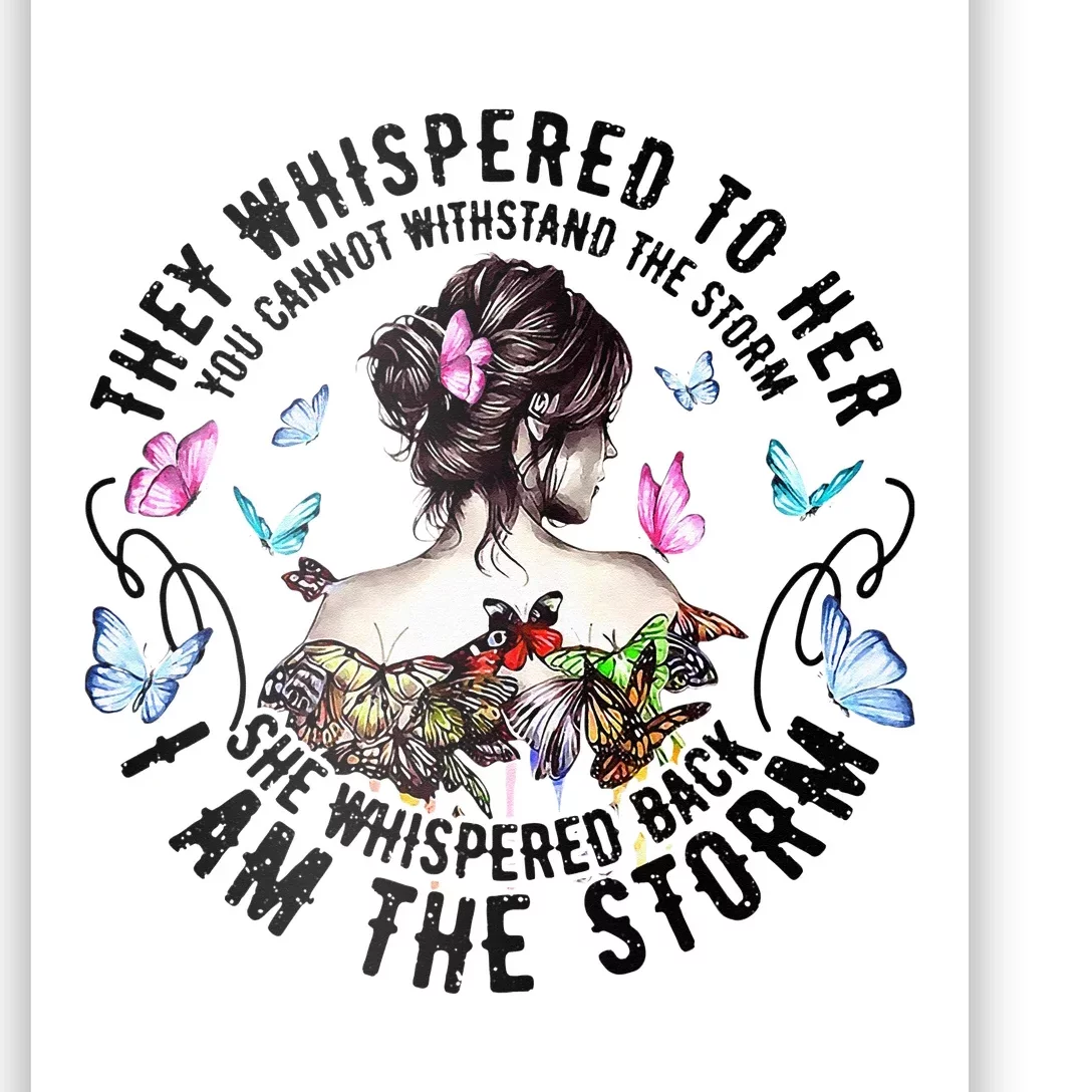 They Whispered to Her She Whispered Back I Am A Storm Poster