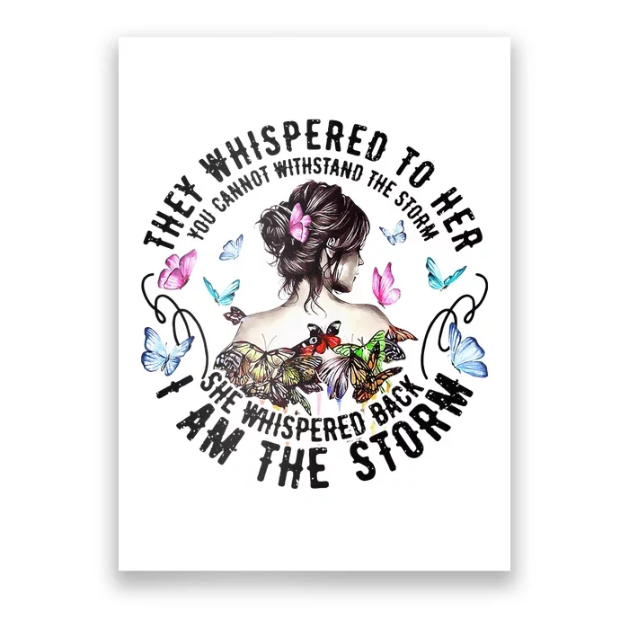 They Whispered to Her She Whispered Back I Am A Storm Poster