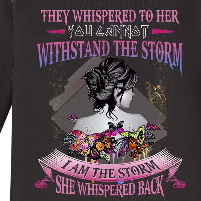 They Whispered To Her You Cannot Withstand The Storm Positive Motivational Upl Baby Long Sleeve Bodysuit