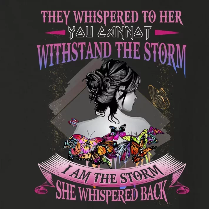 They Whispered To Her You Cannot Withstand The Storm Positive Motivational Upl Toddler Long Sleeve Shirt