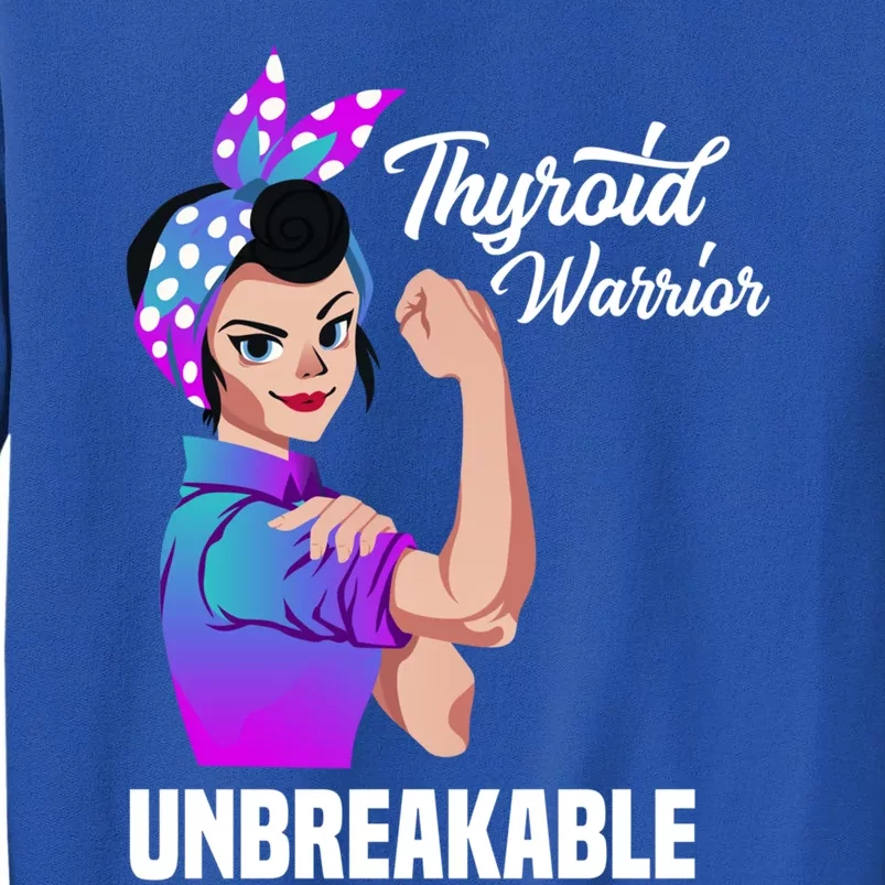 Thyroid Warrior Unbreakable Thyroid Cancer Awareness Gift Sweatshirt