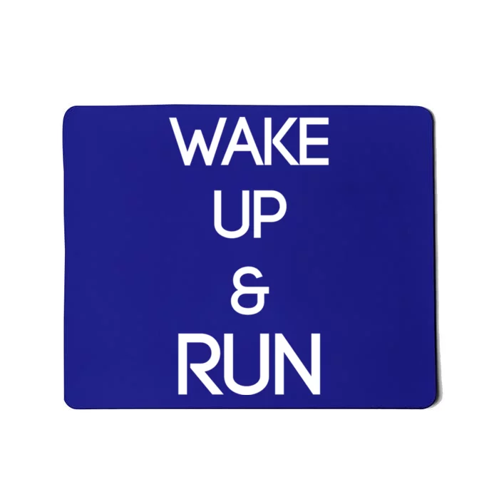 Trendy Wake Up And Run Fitness Inspiration Gift Mousepad