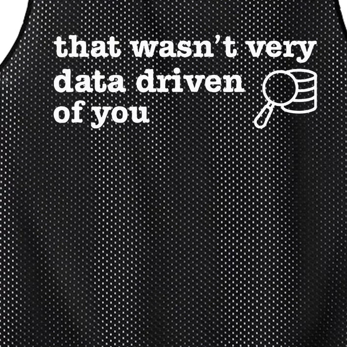 That WasnT Very Data Driven Of You Mesh Reversible Basketball Jersey Tank