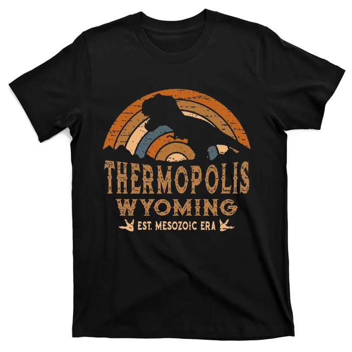 Thermopolis Wyoming WY Dino Dinosaur Paleontology T Rex T-Shirt