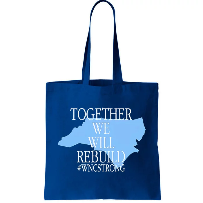 Together We Will Rebuild Wnc Strong Tote Bag