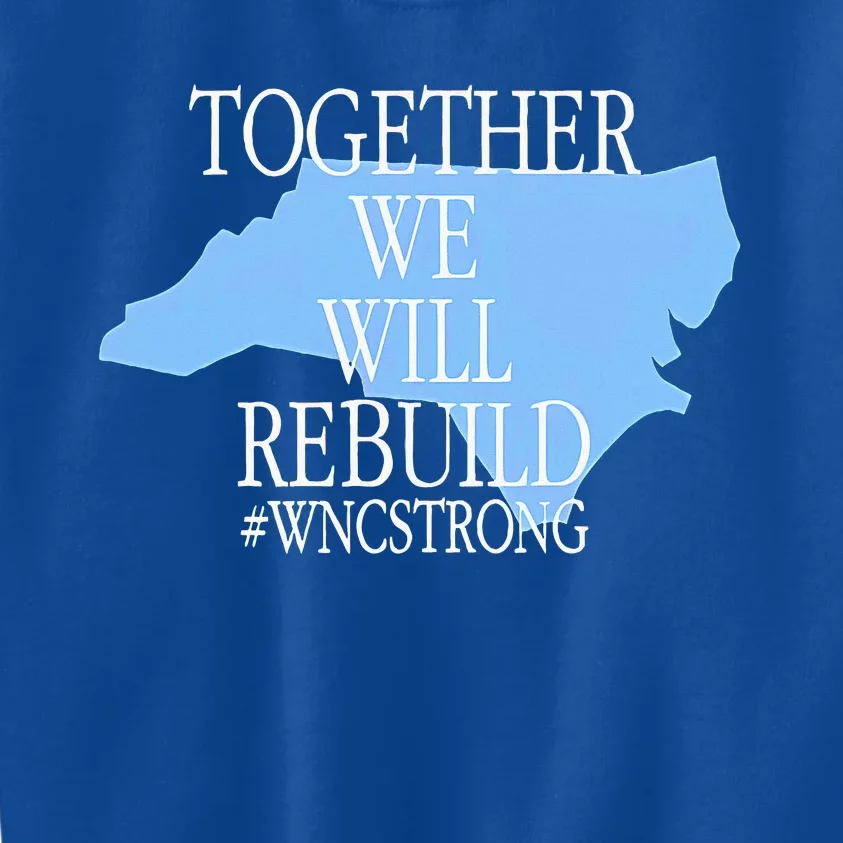 Together We Will Rebuild Wnc Strong Kids Sweatshirt