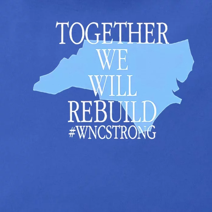 Together We Will Rebuild Wnc Strong Zip Tote Bag