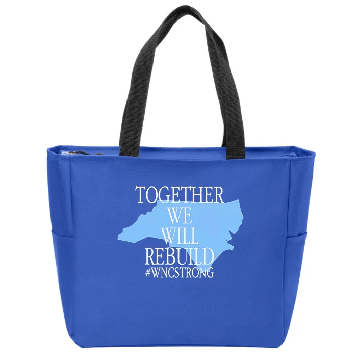 Together We Will Rebuild Wnc Strong Zip Tote Bag