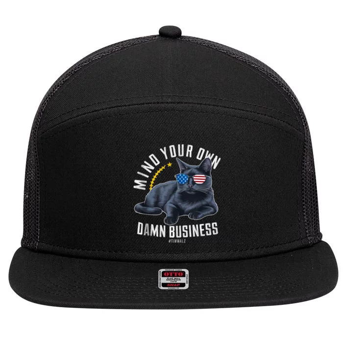 Tim Walz Waltz Mind Your Own Damn Business Funny Cat Design 7 Panel Mesh Trucker Snapback Hat