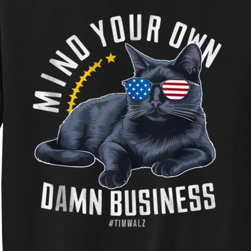 Tim Walz Waltz Mind Your Own Damn Business Funny Cat Design Sweatshirt