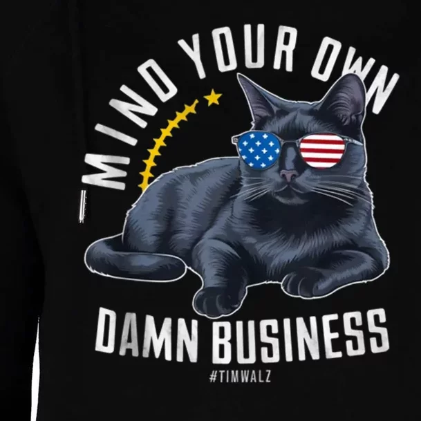 Tim Walz Waltz Mind Your Own Damn Business Funny Cat Design Womens Funnel Neck Pullover Hood