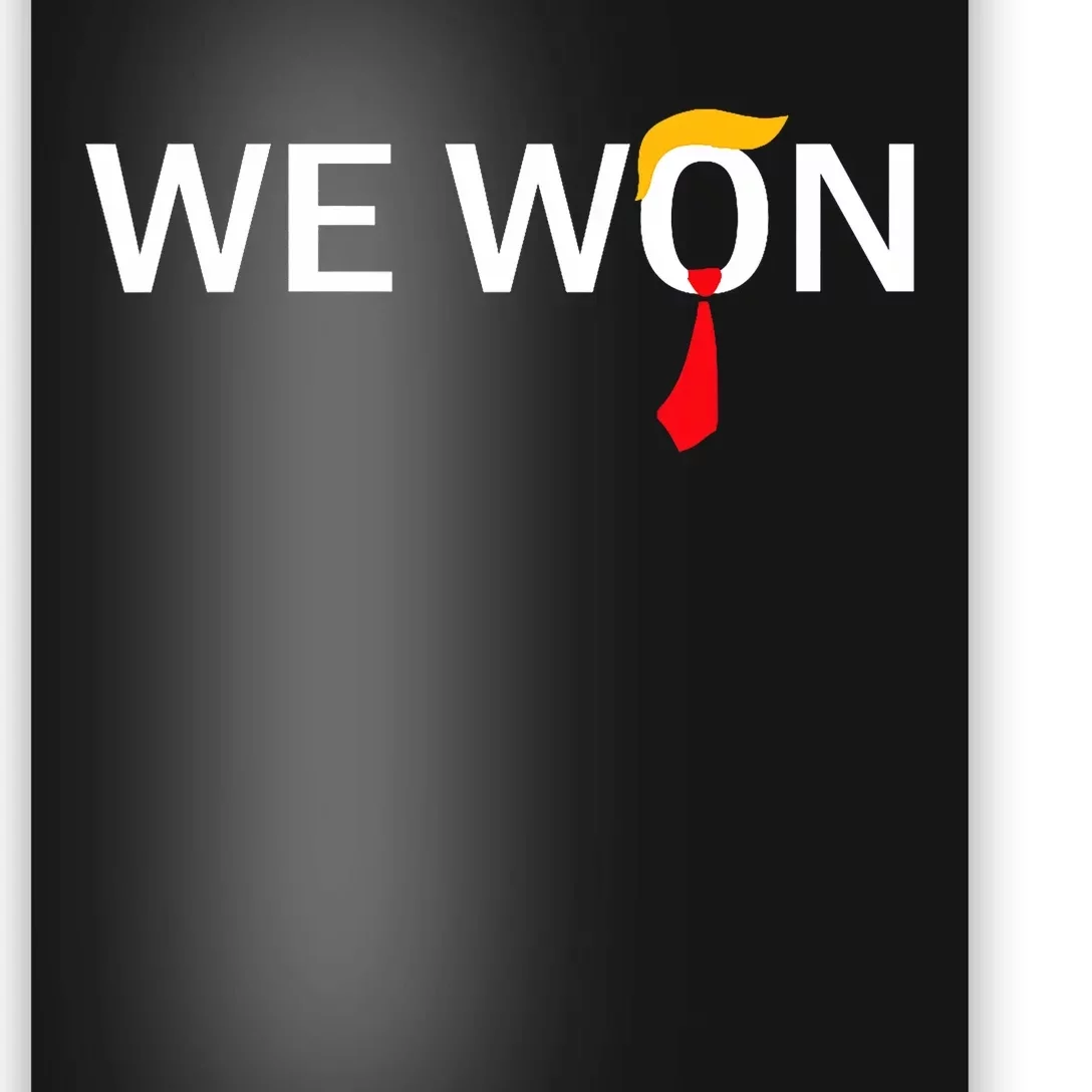 Trump We Won Wins Inauguration 47 Us President 2025 Election Poster