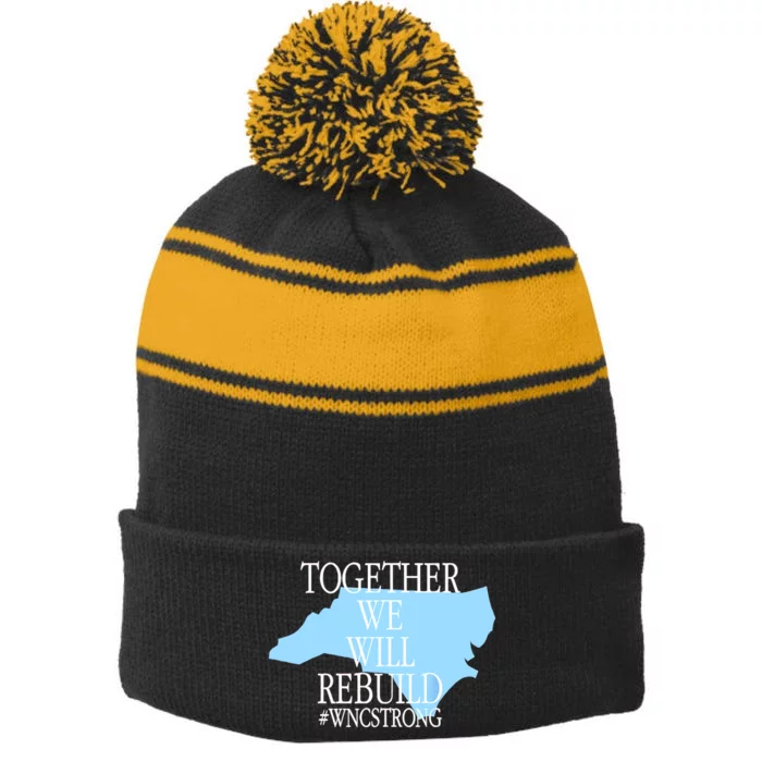 Together We Will Rebuild Wnc Strong Stripe Pom Pom Beanie