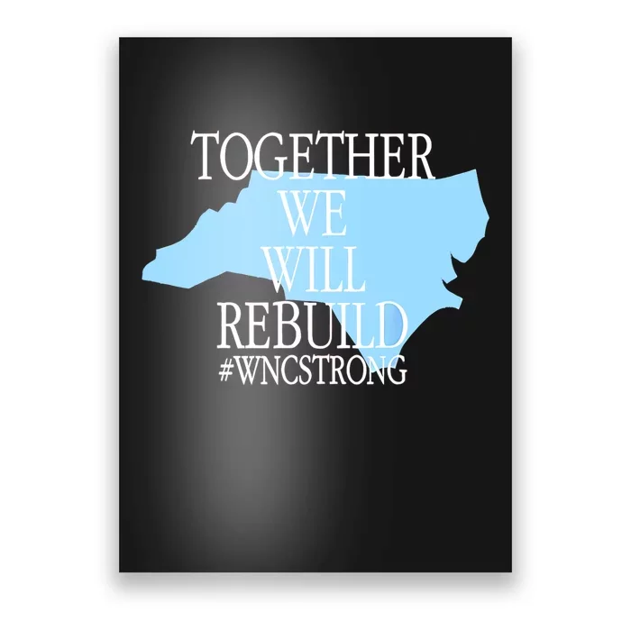 Together We Will Rebuild Wnc Strong Poster