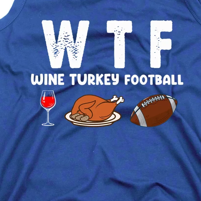 Thanksgiving Wtf Wine Turkey Family Football Funny Party Gift Tank Top