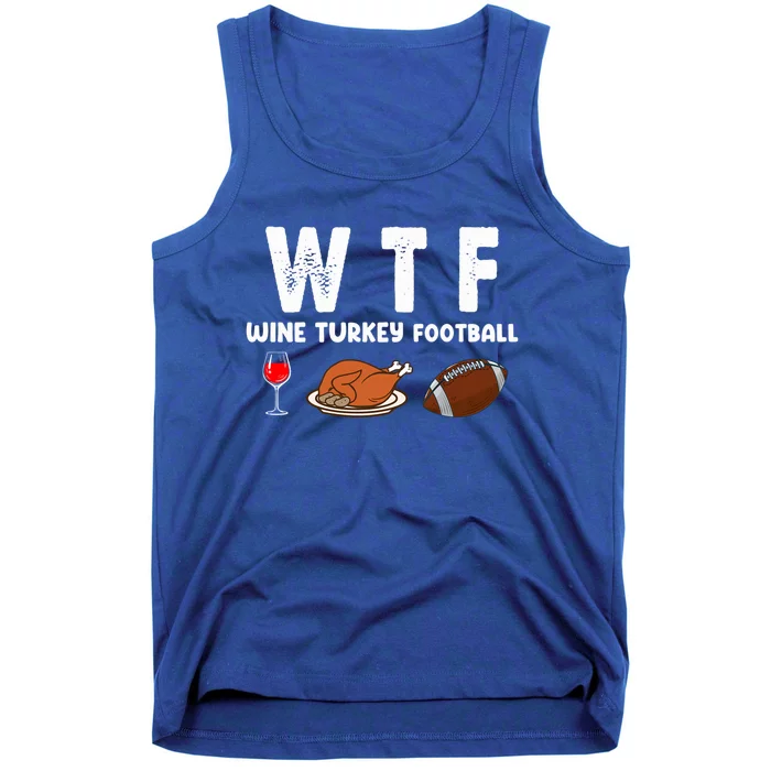 Thanksgiving Wtf Wine Turkey Family Football Funny Party Gift Tank Top