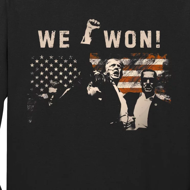 Trump We Won Wins Inauguration 47 Us President 2025 Election Tall Long Sleeve T-Shirt