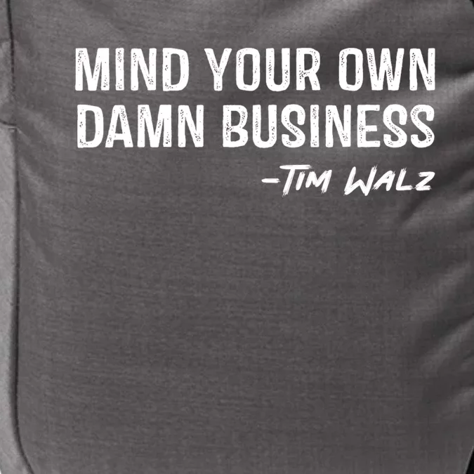 Tim Walz Waltz Mind Your Own Damn Business Impact Tech Backpack