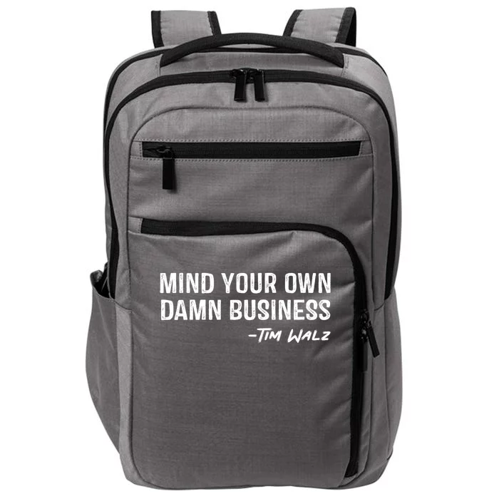 Tim Walz Waltz Mind Your Own Damn Business Impact Tech Backpack