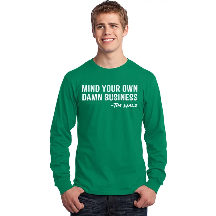 Tim Walz Waltz Mind Your Own Damn Business Long Sleeve Shirt