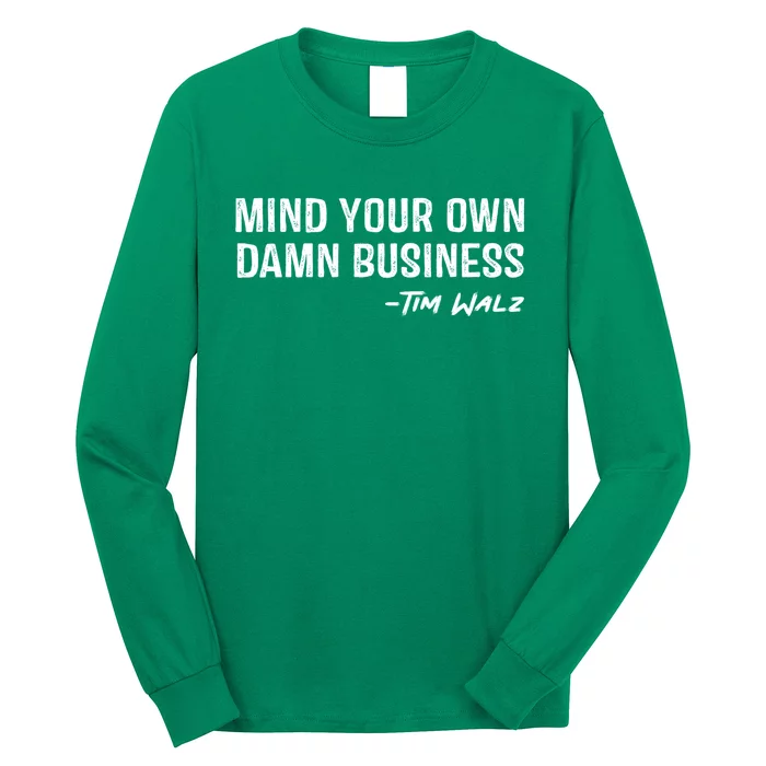 Tim Walz Waltz Mind Your Own Damn Business Long Sleeve Shirt