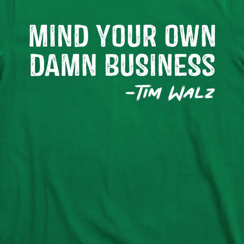 Tim Walz Waltz Mind Your Own Damn Business T-Shirt