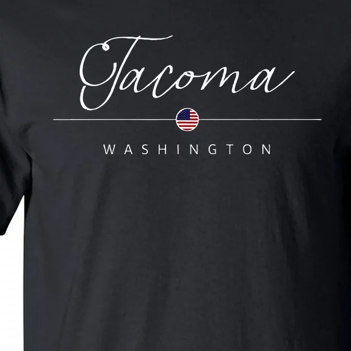 Tacoma Washington WA On Tacoma Tall T-Shirt