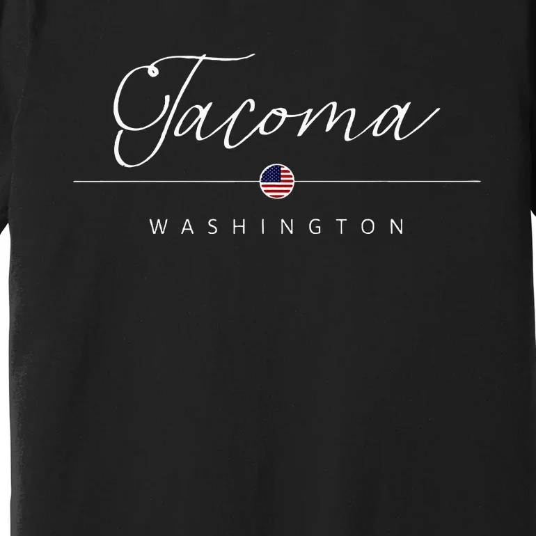 Tacoma Washington WA On Tacoma Premium T-Shirt