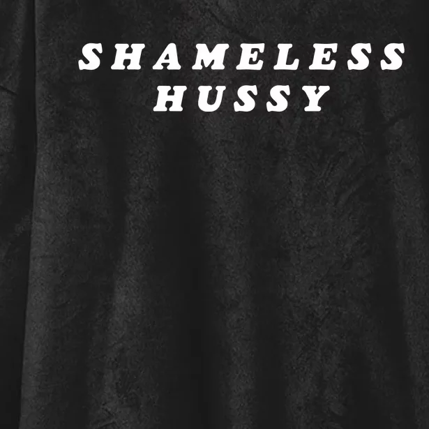 The Woman Wearing Shameless Hussy Hooded Wearable Blanket