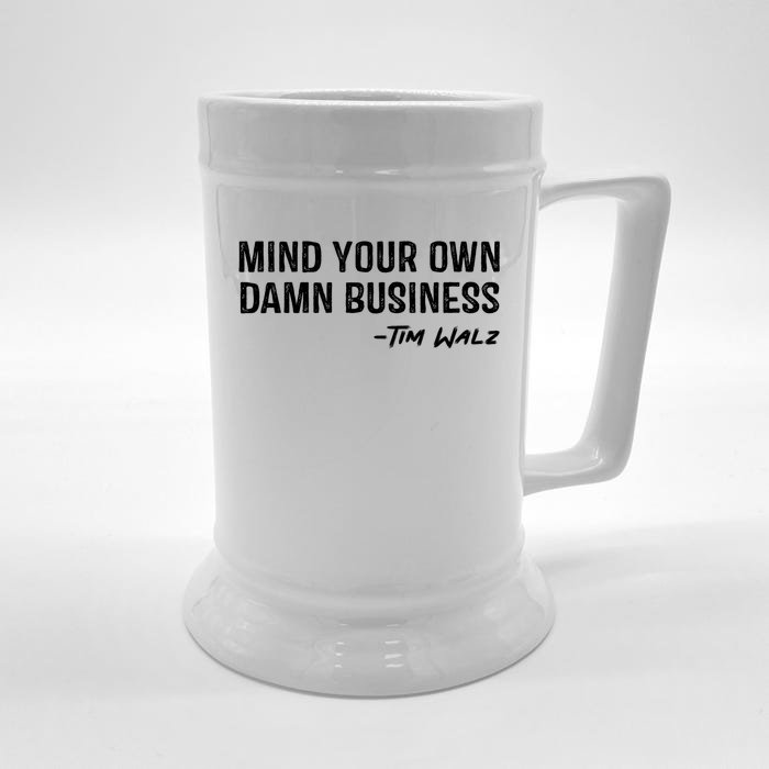 Tim Walz Waltz Mind Your Own Damn Business Front & Back Beer Stein