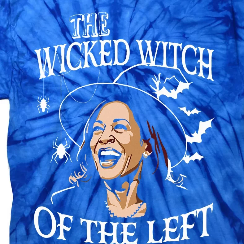 The Wicked Witch Of The Left Kamala Harris Tie-Dye T-Shirt