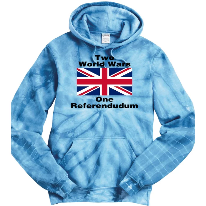 Two World Wars One Referendudum Tie Dye Hoodie