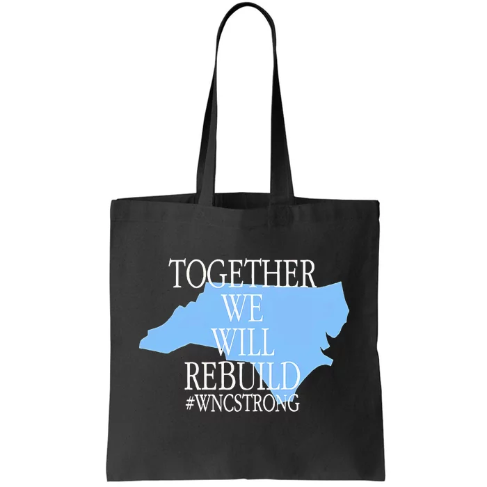 Together We Will Rebuild Wnc Strong Tote Bag